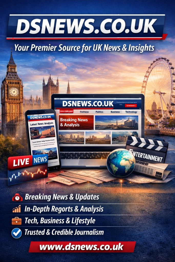 DSNews.co.uk – Your Trusted Source for UK Digital News and Insights