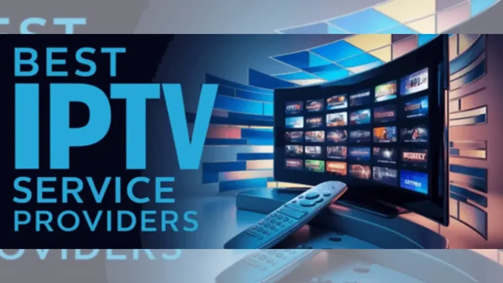 Best IPTV: Top IPTV Services for 2026 – The Ultimate Streaming Experience