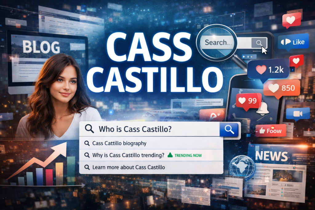 “Cass Castillo: Biography, Online Presence & Why Cass Castillo Is Trending in 2026”